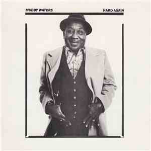 Muddy Waters - Hard Again FLAC
