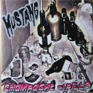 Mustang  - Champagne & Pills FLAC