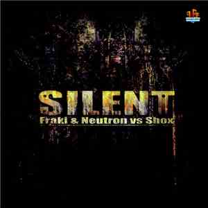 Neutron & Fraki vs. Shox - Silent FLAC