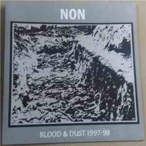 NON - Blood & Dust 1997-98 FLAC