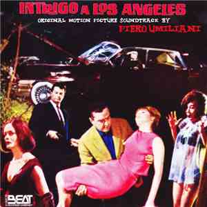 Piero Umiliani - Intrigo A Los Angeles (Original Motion Picture Soundtrack) FLAC