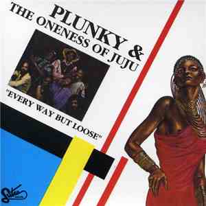 Plunky And The Oneness Of Juju - Every Way But Loose FLAC