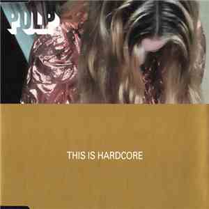 Pulp - This Is Hardcore FLAC