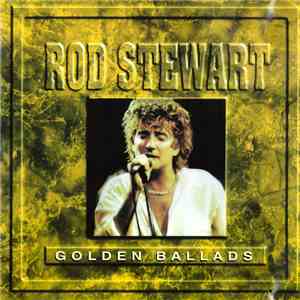 Rod Stewart - Golden Ballads FLAC