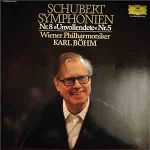 Schubert, Karl Böhm, Wiener Philharmoniker - Symphonien No. 8 "Unvollendete · Unfinished" · No. 5 FLAC