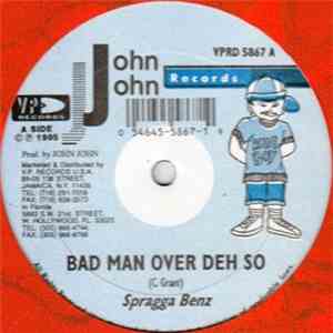 Spragga Benz / Wayne Pastley - Bad Man Over Deh So / Wonderful Feeling FLAC