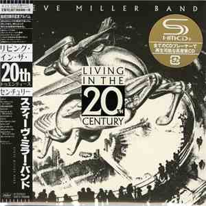 Steve Miller Band - Living In The 20th Century FLAC