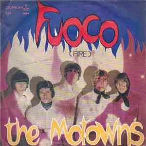 The Motowns - Fuoco (Fire) FLAC