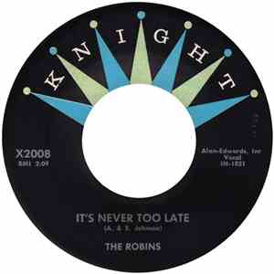 The Robins - It's Never Too Late FLAC