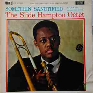 The Slide Hampton Octet - Somethin' Sanctified FLAC