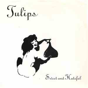 Tulips - Sweet And Hateful FLAC