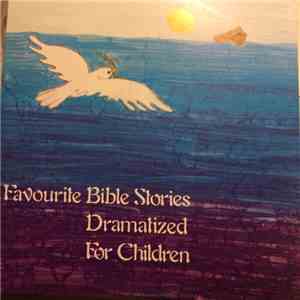 Various - Favourite Bible Stories Dramatized For Children FLAC
