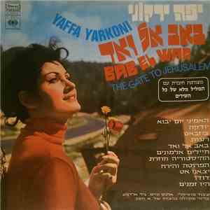 Yaffa Yarkoni - באב אל ואד = Bab El Wad (The Gate To Jerusalem) FLAC