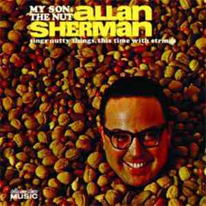 Allan Sherman - My Son, The Nut FLAC