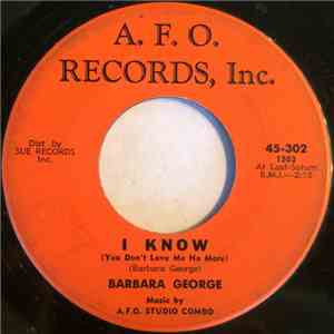 Barbara George - I Know (You Don't Love Me No More) FLAC
