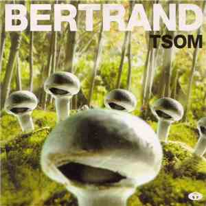 Bertrand - Tsom FLAC