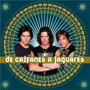Caifanes, Jaguares - De Caifanes A Jaguares FLAC