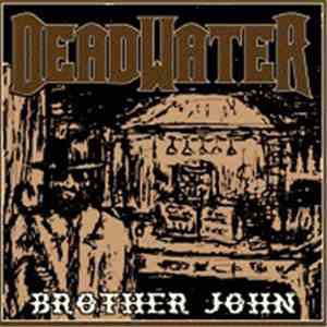 Deadwater - Brother John FLAC