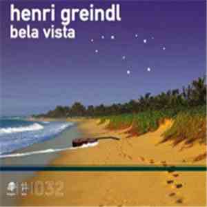 Henri Greindl - Bela Vista FLAC