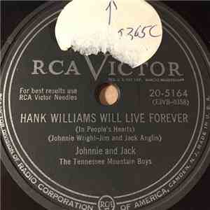 Johnnie And Jack, The Tennessee Mountain Boys - Hank Williams Will Live Forever / Just For Tonight FLAC