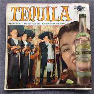 Mariachi "Nacional" De Arcadio Elías - Tequila FLAC