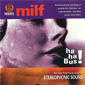 Milf - Ha Ha Bus! FLAC