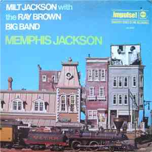 Milt Jackson With The Ray Brown Big Band - Memphis Jackson FLAC