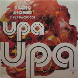 Pacho Alonso Y Sus Pachucos - Upa Upa FLAC
