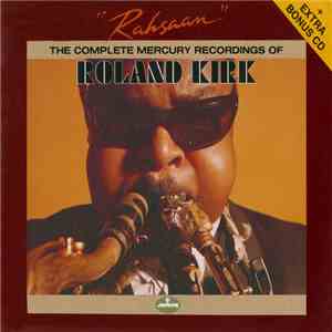 Roland Kirk - Rahsaan: The Complete Mercury Recordings Of Roland Kirk FLAC