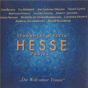 Schönherz & Fleer - Hesse Projekt - Die Welt Unser Traum FLAC