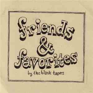 The Blank Tapes - Friends & Favorites FLAC