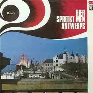Various - Hier Spreekt Men... Antwerps FLAC