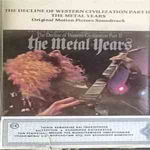 Various - The Decline Of Western Civilization Part II: The Metal Years (Original Motion Picture Soundtrack) FLAC