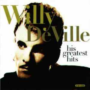 Willy DeVille - His Greatest Hits FLAC
