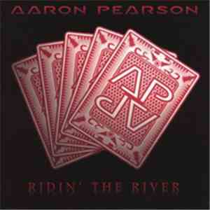Aaron Pearson - Ridin' the River FLAC
