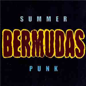 Bermudas - Summer Punk FLAC