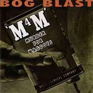 Bog Blast - Murder For Maggots FLAC