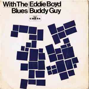 Buddy Guy, Eddie Boyd - With The Blues FLAC