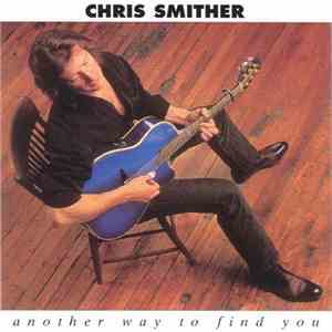 Chris Smither - Another Way To Find You FLAC