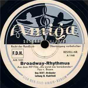 Das RBT-Orchester / Tanzkapelle Des Berliner Rundfunks - Broadway Rhythmus / Ciu, Ciu, Ciu FLAC