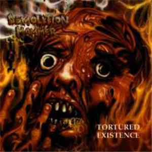 Demolition Hammer - Tortured Existence FLAC