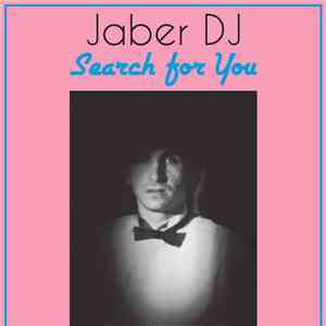 Jaber DJ - Search For You FLAC