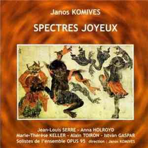 Janos Komives - Spectres Joyeux FLAC