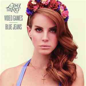 Lana Del Rey - Video Games / Blue Jeans FLAC