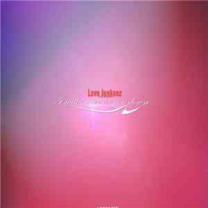 Love Junkeez - I Will Never Let You Down FLAC