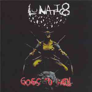Lunatic 8 - Lunatic 8 Goes To Hell FLAC