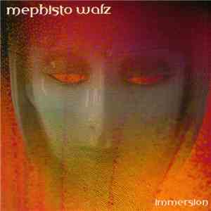 Mephisto Walz - Immersion FLAC