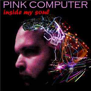 Pink Computer - Inside My Soul FLAC