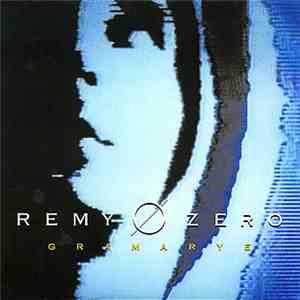 Remy Zero - Gramarye FLAC