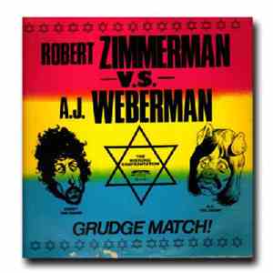 Robert Zimmerman Vs A.J. Weberman - Robert Zimmerman Vs. A.J. Weberman FLAC